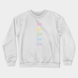 Love in Rainbow Colors Modern Calligraphy Lettering Crewneck Sweatshirt